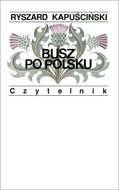 Busz po polsku - Kapuściński Ryszard