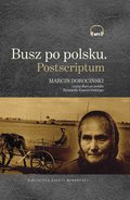 Busz po polsku. Postscriptum - Kapuściński Ryszard