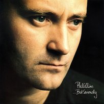 ...But Seriously Phil Collins