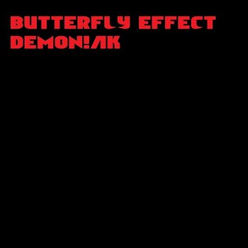 Butterfly Effect - Dem0n!AK