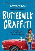 Buttermilk Graffiti: A Chef's Journey to Discover America's New Melting-Pot Cuisine - Lee Edward