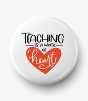 Button z grafiką teaching is a work of heart, biały, średnica 58 mm Inna marka