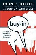 Buy-In Whitehead Lorne A., Kotter John P.