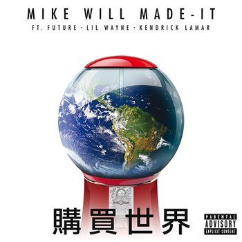 Buy The World - Mike WiLL Made-It feat. Lil Wayne, Kendrick Lamar, Future