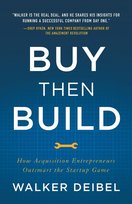 Buy Then Build Walker Deibel