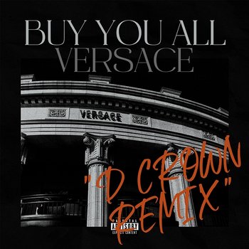 Buy You All Versace - VSoul, Kean, Bille & D CROWN