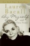 By Myself and Then Some - Bacall Lauren