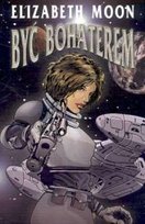 Być bohaterem Moon Elizabeth