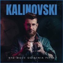 Być może ostatnia płyta Adam Kalinowski
