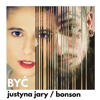 Być - Bonson, Justyna Jary