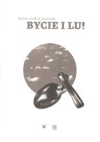 Bycie i Lu! Bołdak-Janowska Tamara