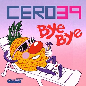 Bye Bye - CERO39