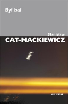 Był bal - Cat-Mackiewicz Stanisław