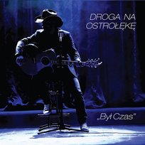 Był czas Droga na Ostrołękę