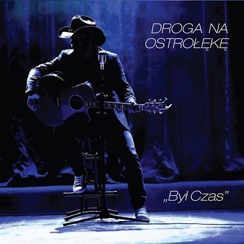 Był czas - Droga na Ostrołękę