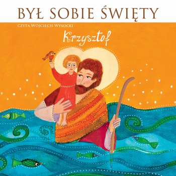 Był sobie Święty... Krzysztof - Wysocki Wojciech