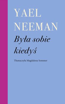 Była sobie kiedyś - Neeman Jael