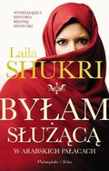 Byłam służącą w arabskich pałacach - Shukri Laila