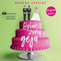 Byłam żoną geja - audiobook Stasiak Bożena