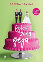 Byłam żoną geja Stasiak Bożena