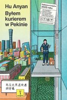 Byłem kurierem w Pekinie Anyan Hu