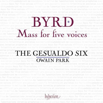 Byrd: Mass For Five Voices & Other Works - The Gesualdo Six