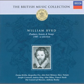 Byrd: Psalmes. Sonets and Songs of Sadnes and Pietie - The Consort Of Musicke, Anthony Rooley