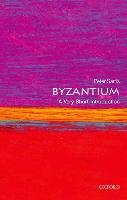 Byzantium: A Very Short Introduction Sarris Peter