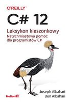 C# 12. Leksykon kieszonkowy - ebook epub Albahari Joseph, Albahari Ben