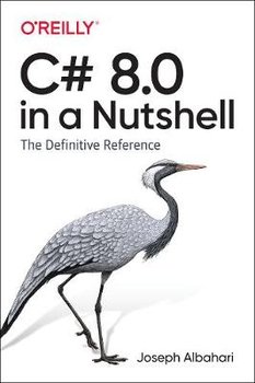 C# 8.0 in a Nutshell: The Definitive Reference - Albahari Joseph