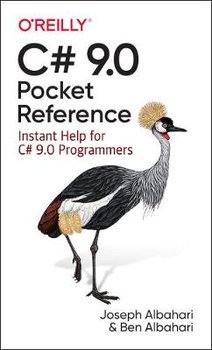 C# 9.0 Pocket Reference: Instant Help for C# 9.0 Programmers - Albahari Joseph