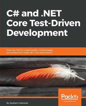 C# and .NET Core Test Driven Development - Adewole Ayobami