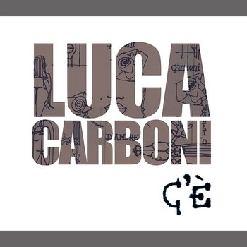 C'e' - Luca Carboni