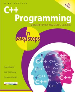 C++ Programming in easy steps - Mcgrath Mike
