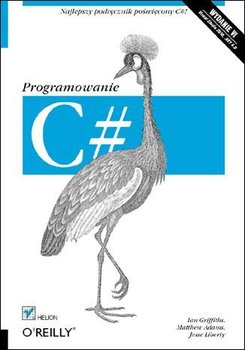 C#. ProgramowanieI - Griffiths Ian, Adams Matthew, Liberty Jesse