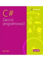 C#. Zacznij programować! Miles Rob
