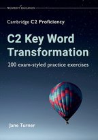 C2 Key Word Transformation Jane Turner