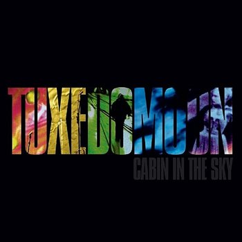 Cabin In The Sky - Tuxedomoon