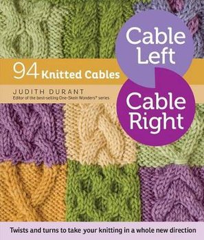 Cable Left Cable Right: 94 Knitted Cables - Durant Judith