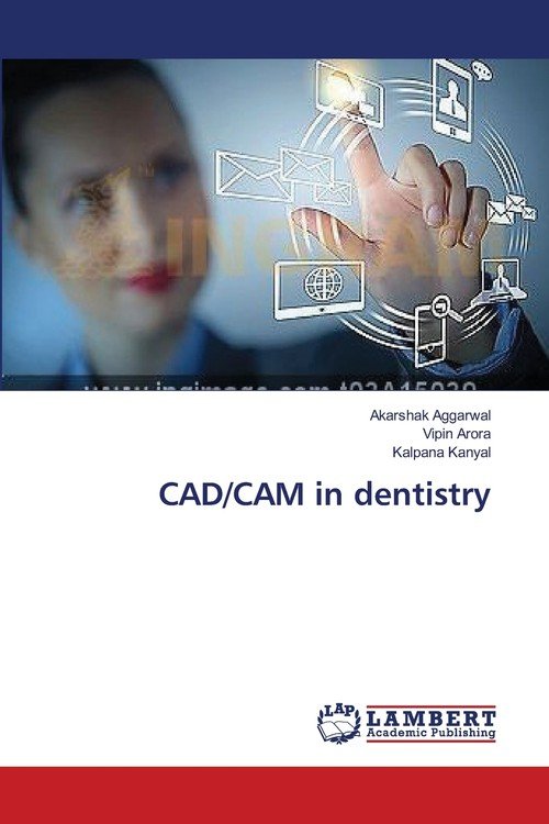 CAD/CAM In Dentistry - Aggarwal Akarshak | Książka W Empik