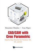 Cad/cam With Creo Parametric: Step-by-step Tutorial For Versions 4.0, 5.0, And 6.0 [DRM] - ebook EPUB Opracowanie zbiorowe
