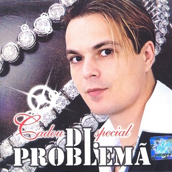 Cadou special - Dl Problema