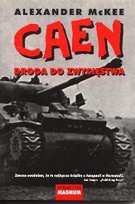 Caen. Droga do Zwycięstwa Mckee Aleksander