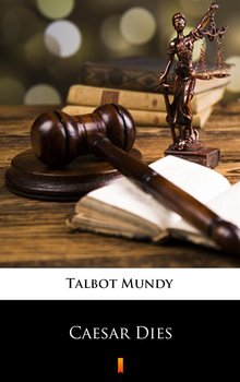 Caesar Dies - Mundy Talbot