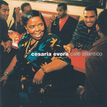 Café Atlantico - Cesaria Evora