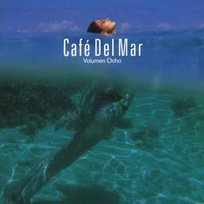 Cafe Del Mar. Volume 8 Various Artists