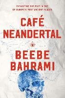 Cafe Neandertal - Bahrami Beebe