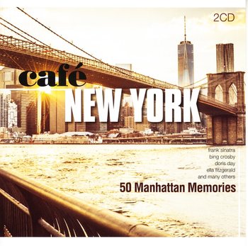 Cafe New York: 50 Manhattan Memories - Various Artists