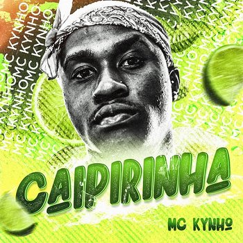 Caipirinha - MC Kynho