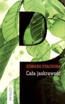 Cała jaskrawość Stachura Edward